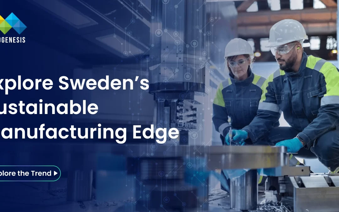 Green Manufacturing Trends in Sweden & the Nordics