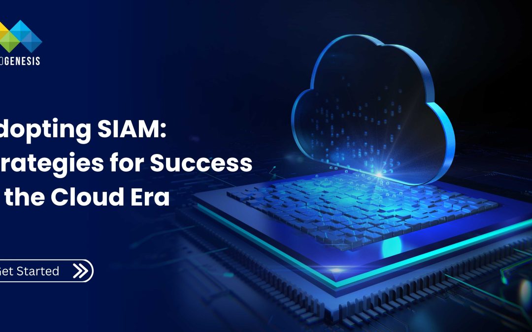Adopting SIAM Strategies for Success in the Cloud Era