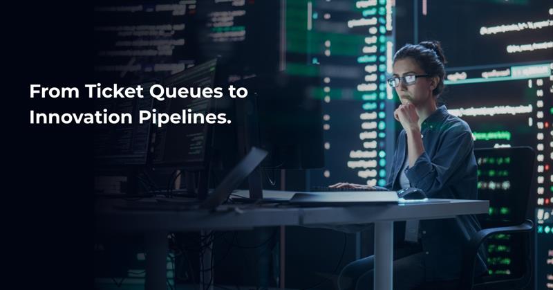 From Ticket Queues to Innovation Pipelines
